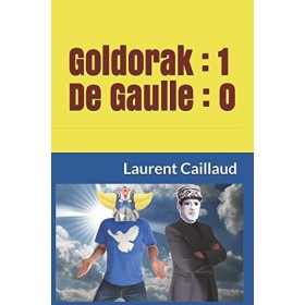 Goldorak : 1 - De Gaulle : 0