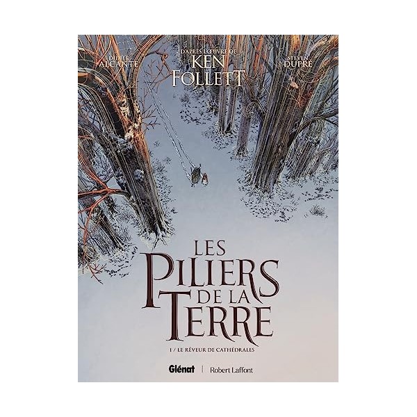 Les Piliers de la Terre - Tome 01: Le Rêveur de cathédrales