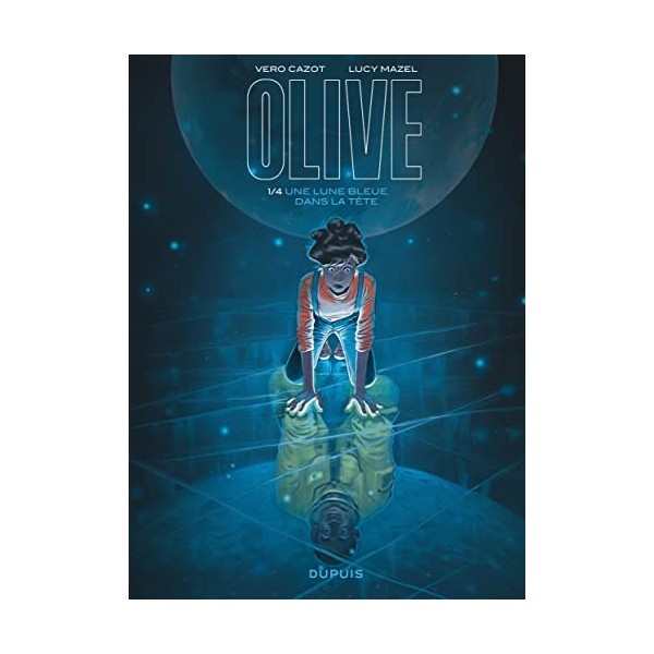 Olive - Tome 1 - Une lune bleue dans la tête