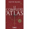 Atlas Six - Tome 3 Le complexe dAtlas