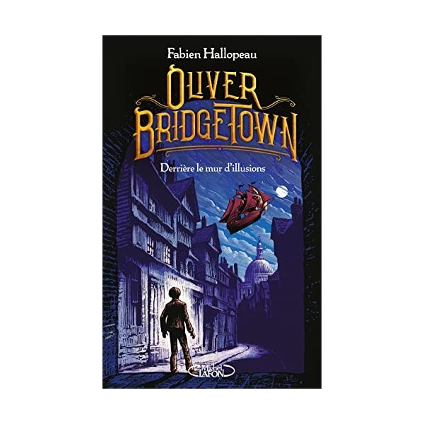 Oliver Bridgetown - Tome 1 Derrière le mur dillusions 1 