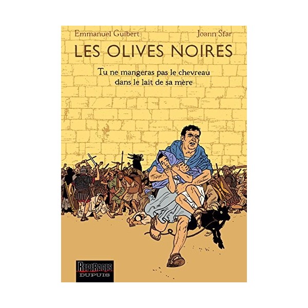Les Olives noires, tome 3 : Tu ne mangeras pas le chevreau dans le lait de sa mère