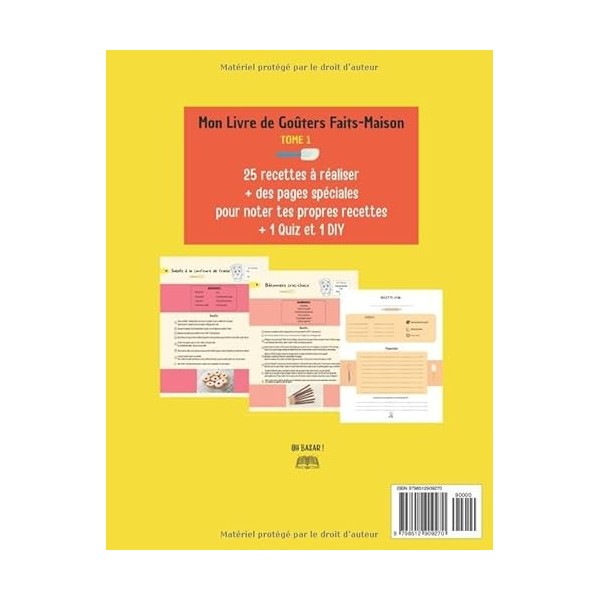 Mon livre de goûters faits-maison. Des recettes faciles pour les enfants.: Plus naturels et plus sains que les biscuits et gâ
