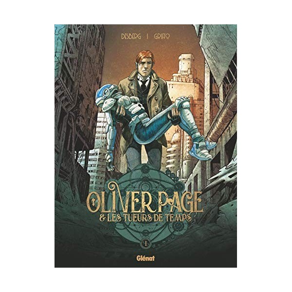Oliver Page & Les Tueurs de Temps - Tome 01