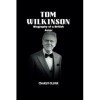 TOM WILKINSON: Biography of a British Actor