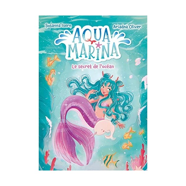 Aqua Marina - Tome 1 - Le secret de locéan