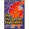 The Inu-yasha Experience: Fiction, Fantasy And Facts