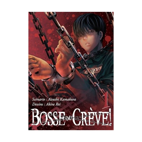 Bosse ou crève ! T01