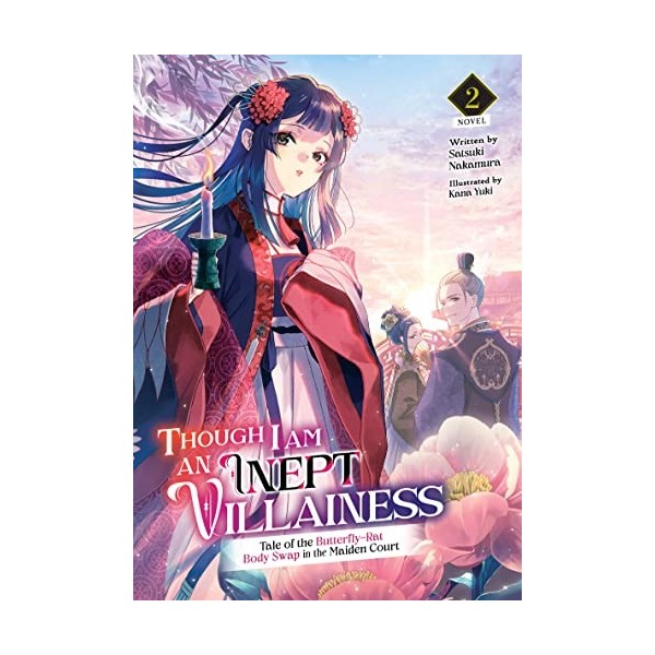 Though I Am an Inept Villainess: Tale of the Butterfly-Rat Body Swap in the Maiden Court Light Novel Vol. 2 English Editio