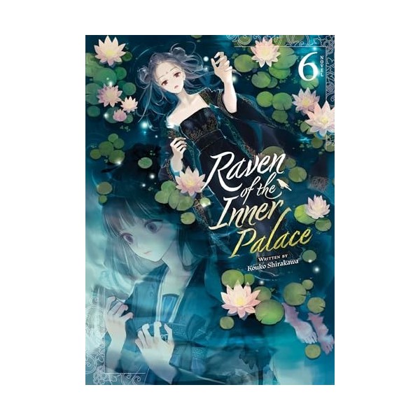 Raven of the Inner Palace Light Novel Vol. 6