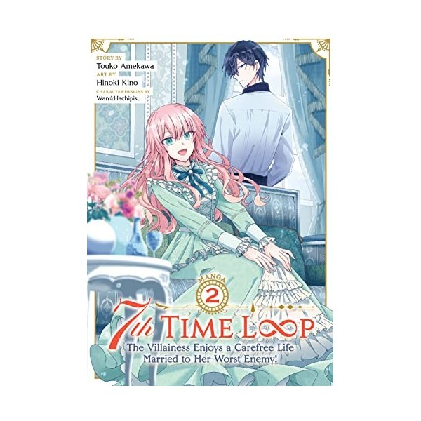 7th Time Loop: The Villainess Enjoys a Carefree Life Married to Her Worst Enemy! Vol. 2 English Edition 