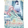 7th Time Loop: The Villainess Enjoys a Carefree Life Married to Her Worst Enemy! Vol. 2 English Edition 