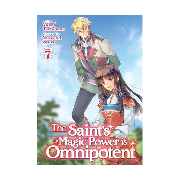 The Saints Magic Power is Omnipotent Light Novel Vol. 7