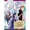 Accomplishments of the Dukes Daughter Light Novel Vol. 6 English Edition 