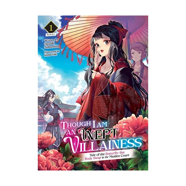Though I Am an Inept Villainess: Tale of the Butterfly-Rat Body Swap in the Maiden Court Light Novel Vol. 1 English Editio