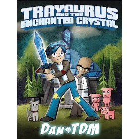 DanTDM: Trayaurus and the Enchanted Crystal: The epic graphic novel from one of the most popular YouTubers of all time