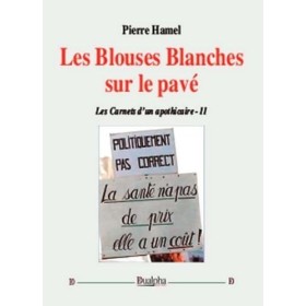 Les carnets dun apothicaire: Volume 2, Les blouses blanches sur le pavé