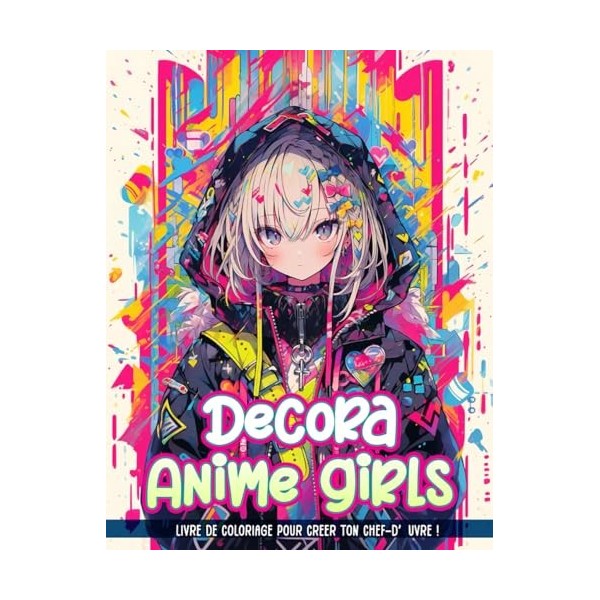 Livre de Coloriage Decora Anime: Livre de coloriage mettant en vedette des filles attractives et adorables avec un style Deco