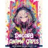 Livre de Coloriage Decora Anime: Livre de coloriage mettant en vedette des filles attractives et adorables avec un style Deco