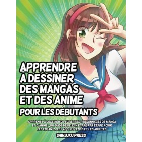Apprendre à dessiner des mangas et des anime pour les débutants: Apprenez à dessiner de superbes personnages de manga et dan