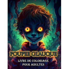 poupée glauque livre coloriage pur adulte: 41 coloriages inspirant pour les passionnés de poupées effrayantes