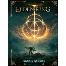 Elden Ring Complete Guide Vol. 1: The Lands Between: Master weapons and collect more runes, Magic Spell, Ash of War and How t