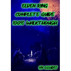 Elden Ring Complete Game Guide Walkthough English Edition 