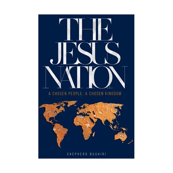 The Jesus Nation: A Chosen People, A Chosen Kingdom