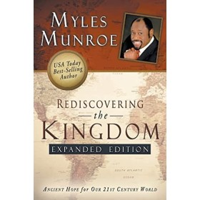 Rediscovering the Kingdom Expanded Edition: Ancient Hope for Our 21st Century World