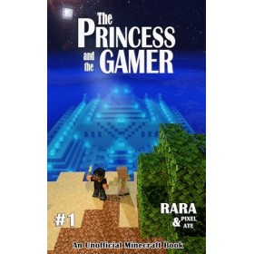 The Princess and the Gamer: An Unofficial Minecraft Book English Edition 