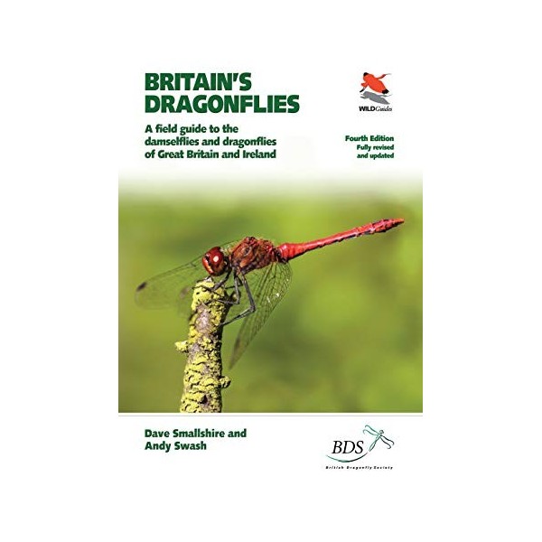 Britain`s Dragonflies: A field guide to the damselflies and dragonflies of Great Britain and Ireland