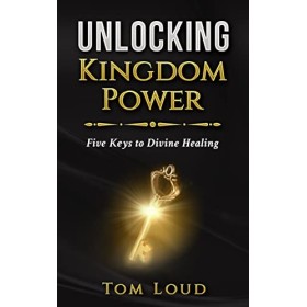 Unlocking Kingdom Power: Five Keys to Divine Healing English Edition 