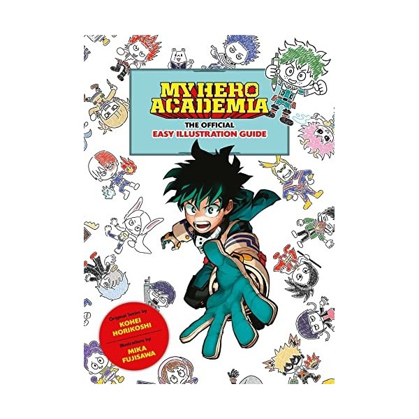 My Hero Academia: The Official Easy Illustration Guide