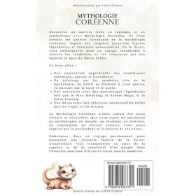 Mythologie Coréenne: Voyage au cœur des Mythes Coréens, à la découverte des Dieux, Héros et Monstres de la Culture Coréennes
