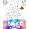 Anime Coloriage: Super Livre à Colorier pour Adultes Ado et Enfants, Cadeau Amusant pour les Fans de Manga et Dessin Animé