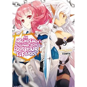 Archdemons Dilemma: How to Love Your Elf Bride: Volume 5
