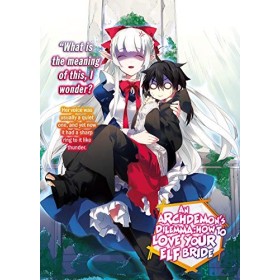 Archdemons Dilemma: How to Love Your Elf Bride: Volume 6