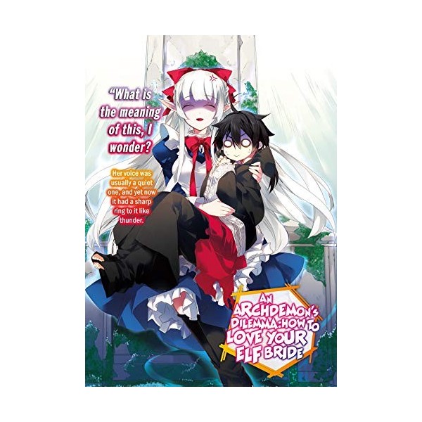 Archdemons Dilemma: How to Love Your Elf Bride: Volume 6