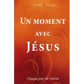 Un moment avec Jésus : Chaque jour de lannée