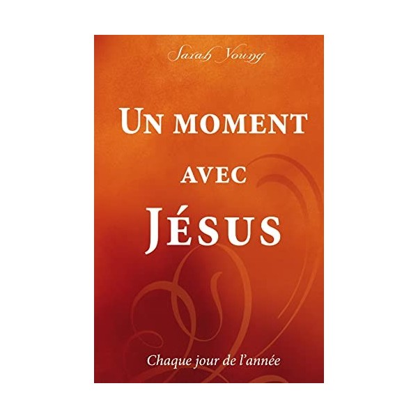 Un moment avec Jésus : Chaque jour de lannée