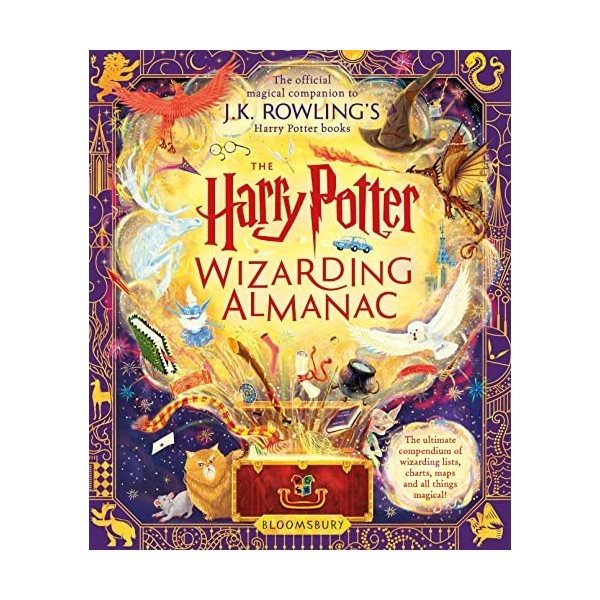 The Harry Potter Wizarding Almanac: The official magical companion to J.K. Rowling’s Harry Potter books