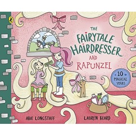 The Fairytale Hairdresser and Rapunzel: Or How Rapunzel Got Her Prince! English Edition 