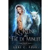 La Reine des Faë de Minuit: Livre Trois