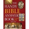 The Handy Bible Answer Book The Handy Answer Book Series English Edition 