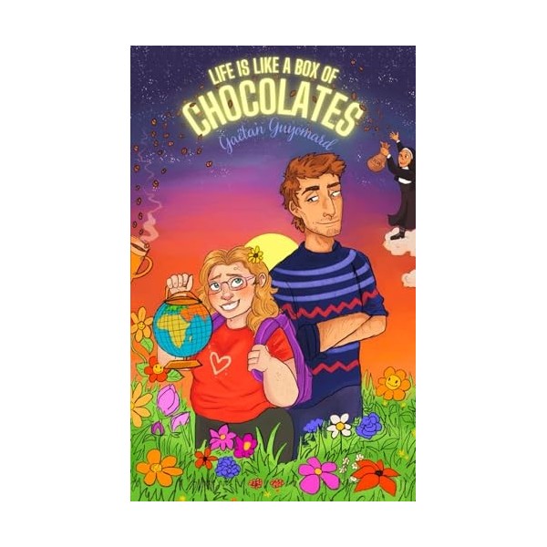 LIFE IS LIKE A BOX OF CHOCOLATES