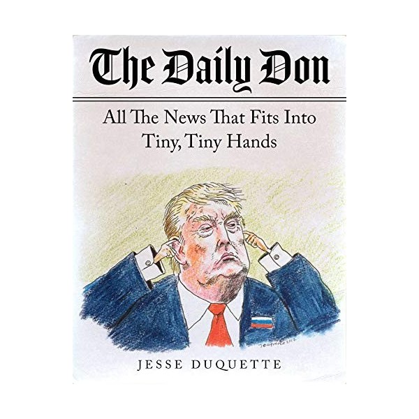 The Daily Don: All the News That Fits into Tiny, Tiny Hands English Edition 