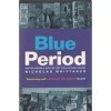 Blue Period: Notes from a Life in the Titilation Trade