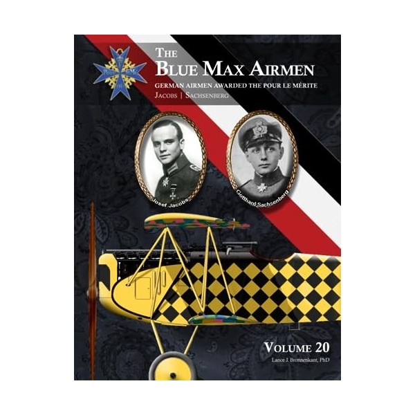 The Blue Max Airmen | German Airmen Awarded the Pour le Mérite: Volume 20 | Jacobs & Sachsenberg