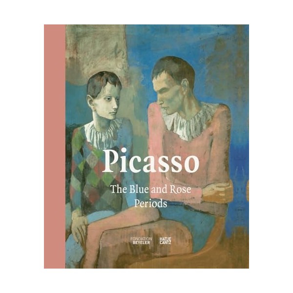 Picasso: The Blue and Rose Periods /anglais