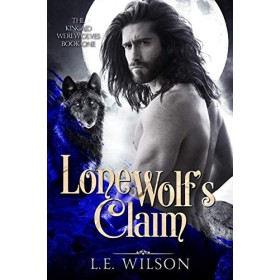 Lone Wolfs Claim: A Paranormal Shifter Romance The Kincaid Werewolves Book 1 English Edition 
